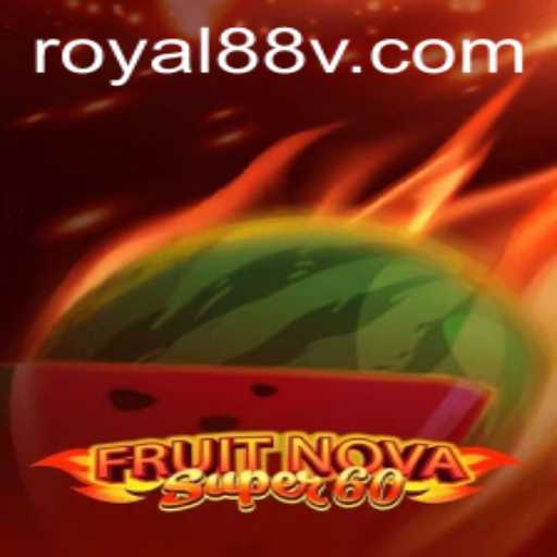 Exploring FruitNovaSuper60: A Dive into the Royal 88 Gaming Experience